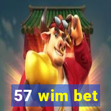 57 wim bet